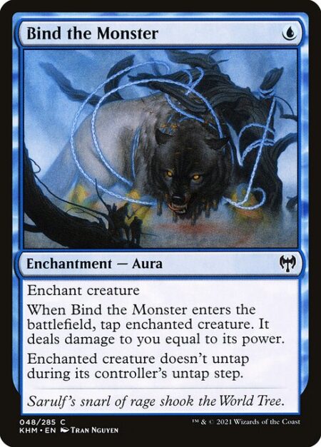 Bind the Monster - Enchant creature