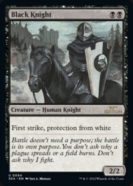 Black Knight - First strike (This creature deals combat damage before creatures without first strike.)