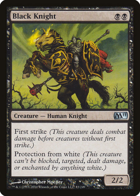 Black Knight - First strike (This creature deals combat damage before creatures without first strike.)