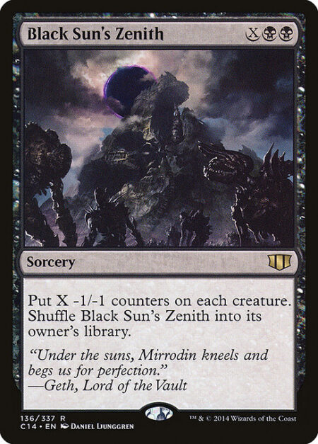 Black Sun's Zenith - Put X -1/-1 counters on each creature. Shuffle Black Sun's Zenith into its owner's library.