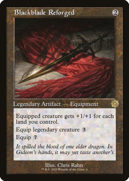 Blackblade Reforged - Equipped creature gets +1/+1 for each land you control.