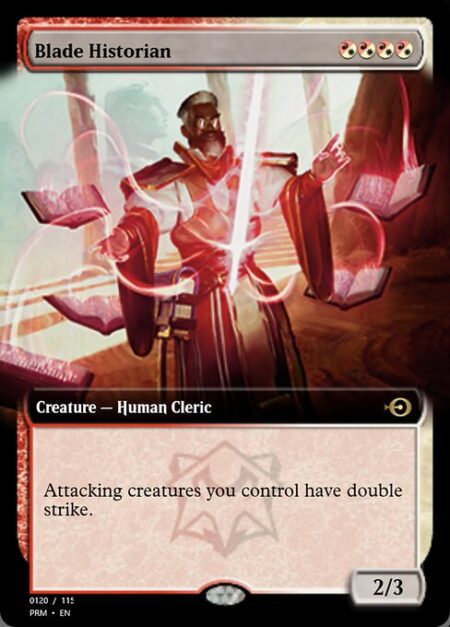 Blade Historian - Attacking creatures you control have double strike.