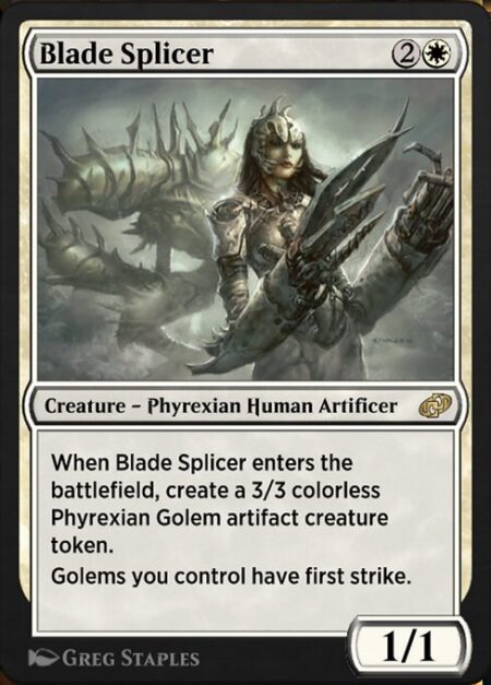 Blade Splicer - When Blade Splicer enters the battlefield