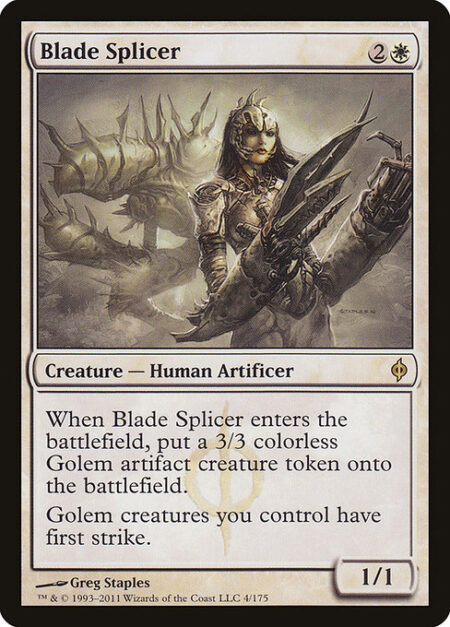 Blade Splicer - When Blade Splicer enters the battlefield