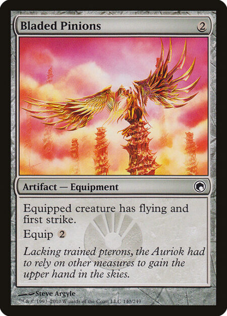 Bladed Pinions - Equipped creature has flying and first strike.