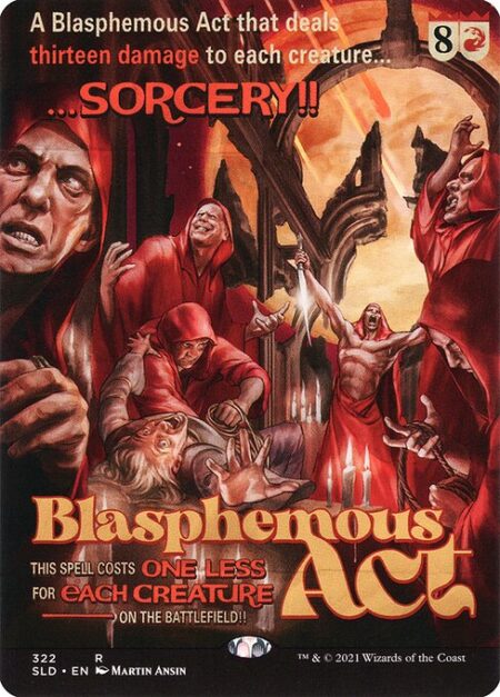 Blasphemous Act - This spell costs {1} less to cast for each creature on the battlefield.