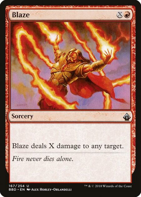 Blaze - Blaze deals X damage to any target.