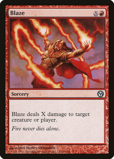 Blaze - Blaze deals X damage to any target.