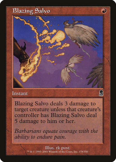 Blazing Salvo - Blazing Salvo deals 3 damage to target creature unless that creature's controller has Blazing Salvo deal 5 damage to them.