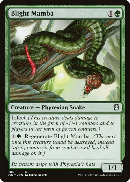 Blight Mamba - Infect (This creature deals damage to creatures in the form of -1/-1 counters and to players in the form of poison counters.)