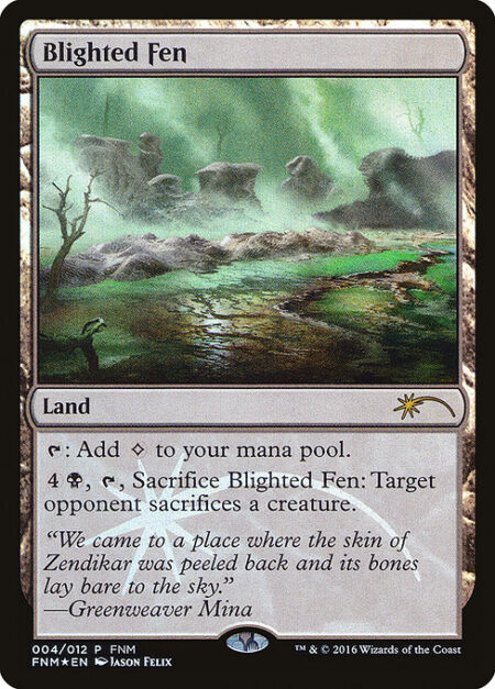 Blighted Fen - {T}: Add {C}.