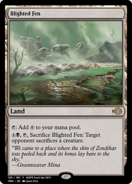 Blighted Fen - {T}: Add {C}.