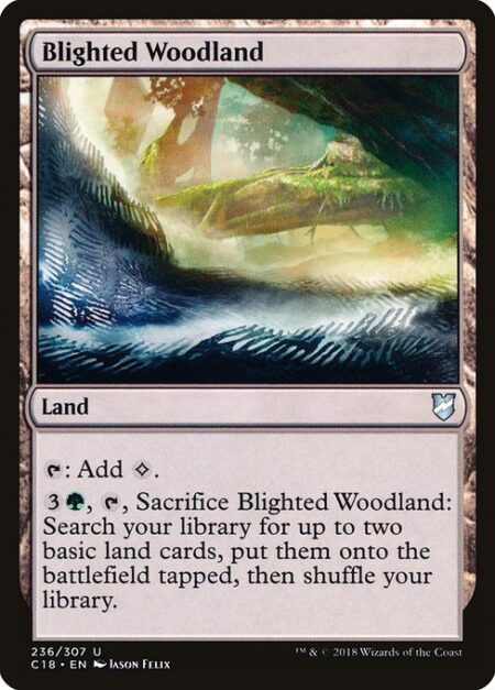 Blighted Woodland - {T}: Add {C}.