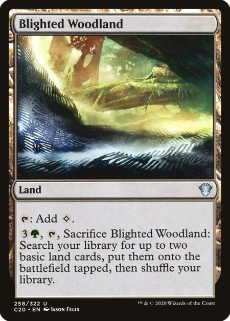 Blighted Woodland - {T}: Add {C}.