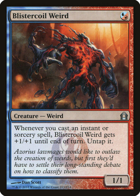 Blistercoil Weird - Whenever you cast an instant or sorcery spell