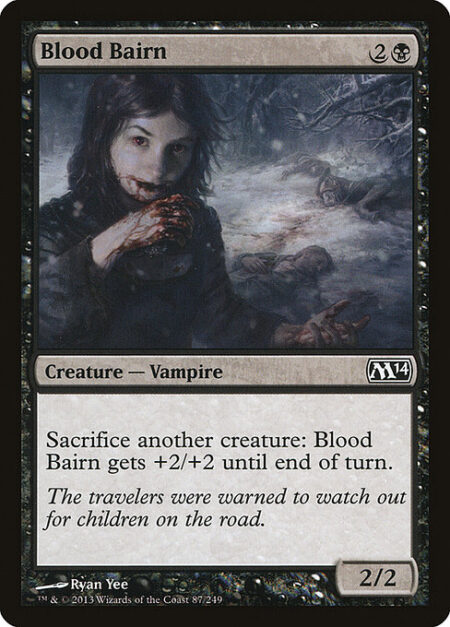 Blood Bairn - Sacrifice another creature: Blood Bairn gets +2/+2 until end of turn.