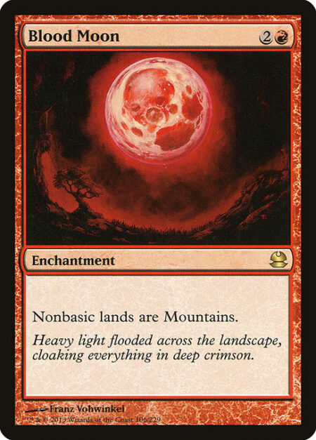 Blood Moon - Nonbasic lands are Mountains.
