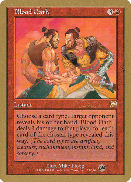 Blood Oath - Choose a card type. Target opponent reveals their hand. Blood Oath deals 3 damage to that player for each card of the chosen type revealed this way. (Artifact