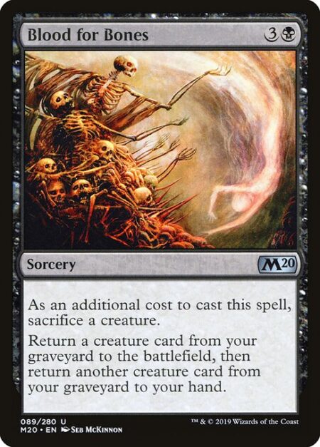 Blood for Bones - As an additional cost to cast this spell