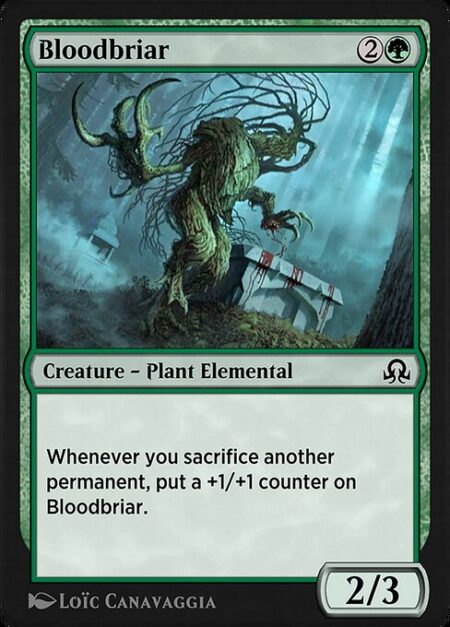 Bloodbriar - Whenever you sacrifice another permanent