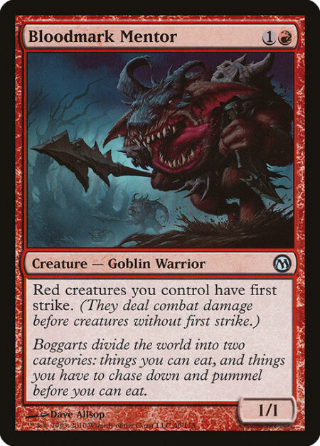 Bloodmark Mentor - Red creatures you control have first strike.
