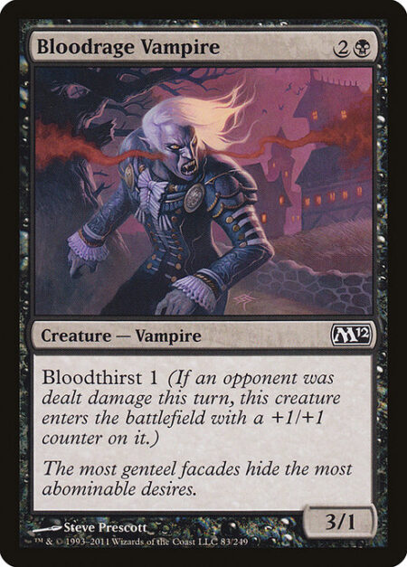 Bloodrage Vampire - Bloodthirst 1 (If an opponent was dealt damage this turn