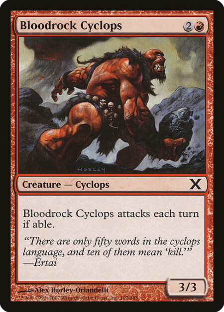 Bloodrock Cyclops - Bloodrock Cyclops attacks each combat if able.