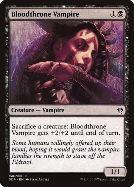 Bloodthrone Vampire - Sacrifice a creature: Bloodthrone Vampire gets +2/+2 until end of turn.