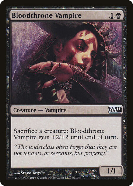 Bloodthrone Vampire - Sacrifice a creature: Bloodthrone Vampire gets +2/+2 until end of turn.