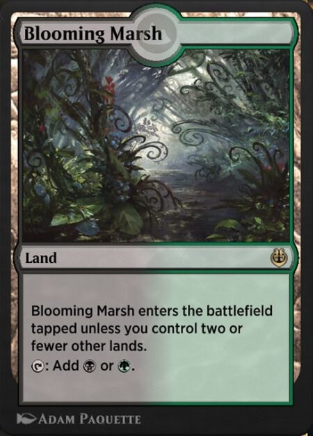 Blooming Marsh - Blooming Marsh enters the battlefield tapped unless you control two or fewer other lands.