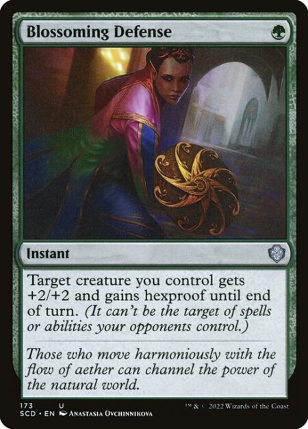 Blossoming Defense - Target creature you control gets +2/+2 and gains hexproof until end of turn.