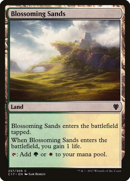 Blossoming Sands - Blossoming Sands enters the battlefield tapped.