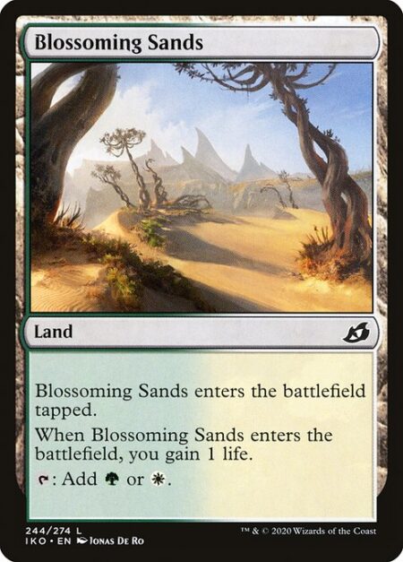 Blossoming Sands - Blossoming Sands enters the battlefield tapped.