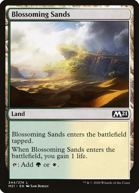 Blossoming Sands - Blossoming Sands enters the battlefield tapped.