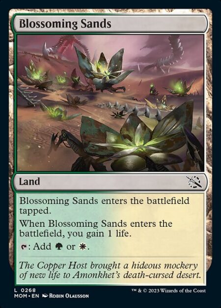 Blossoming Sands - Blossoming Sands enters the battlefield tapped.