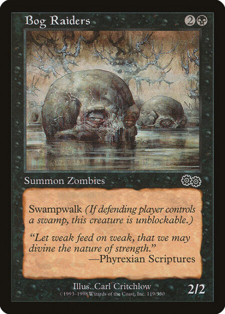 Bog Raiders - Swampwalk (This creature can't be blocked as long as defending player controls a Swamp.)