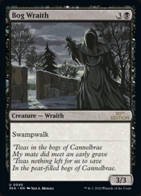 Bog Wraith - Swampwalk (This creature can't be blocked as long as defending player controls a Swamp.)