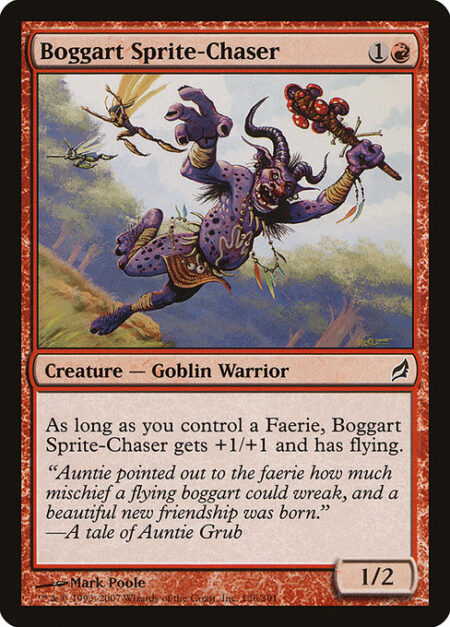 Boggart Sprite-Chaser - As long as you control a Faerie