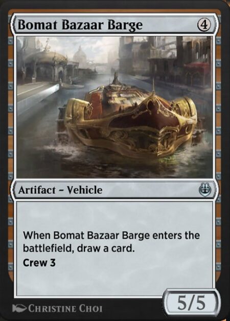 Bomat Bazaar Barge - When Bomat Bazaar Barge enters the battlefield