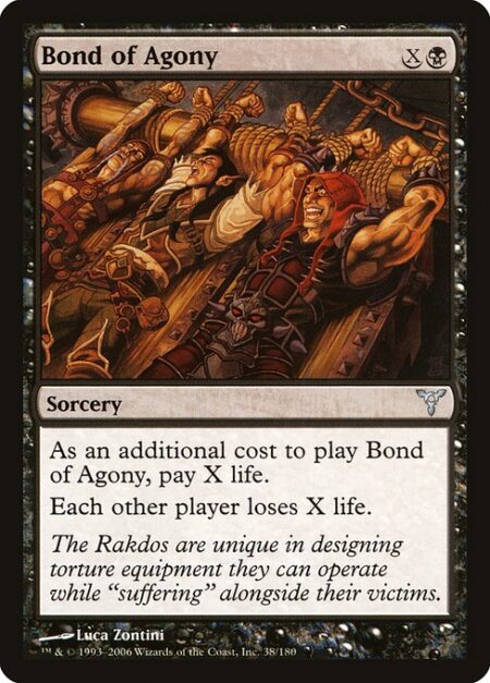 Bond of Agony - As an additional cost to cast this spell