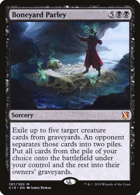 Boneyard Parley - Exile up to five target creature cards from graveyards. An opponent separates those cards into two piles. Put all cards from the pile of your choice onto the battlefield under your control and the rest into their owners' graveyards.