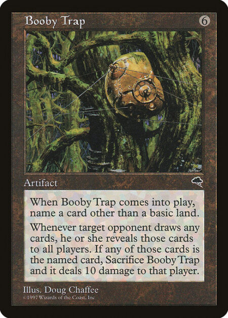 Booby Trap - As Booby Trap enters the battlefield