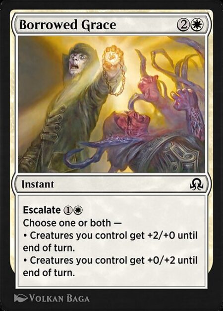 Borrowed Grace - Escalate {1}{W} (Pay this cost for each mode chosen beyond the first.)