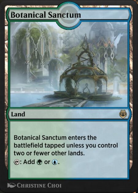Botanical Sanctum - Botanical Sanctum enters the battlefield tapped unless you control two or fewer other lands.