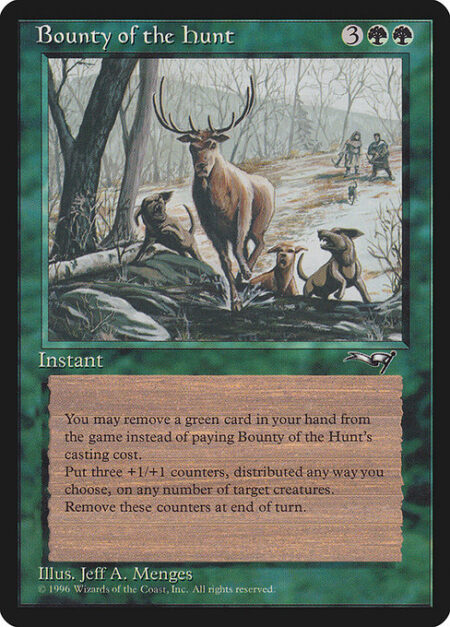 Bounty of the Hunt - You may exile a green card from your hand rather than pay this spell's mana cost.