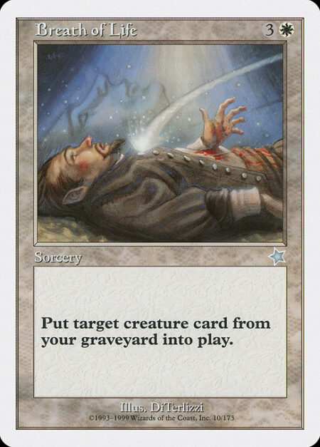 Breath of Life - Return target creature card from your graveyard to the battlefield.