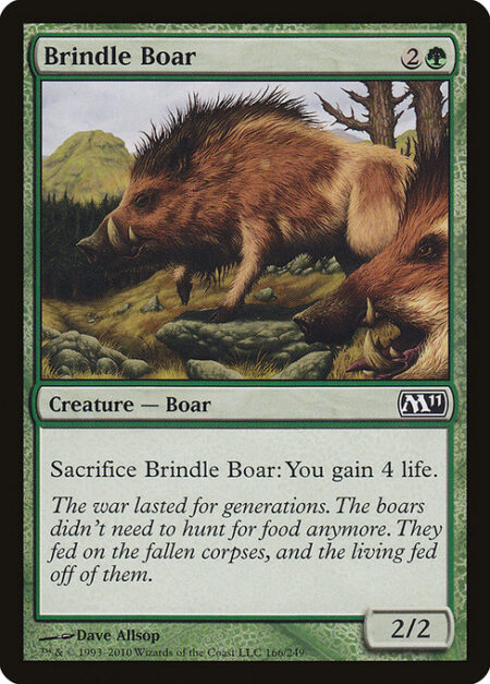 Brindle Boar - Sacrifice Brindle Boar: You gain 4 life.