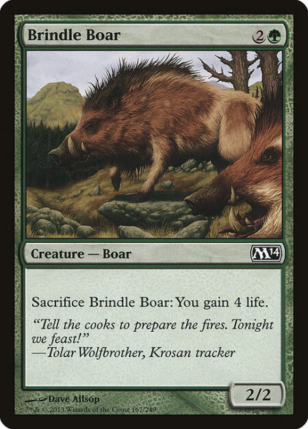 Brindle Boar - Sacrifice Brindle Boar: You gain 4 life.