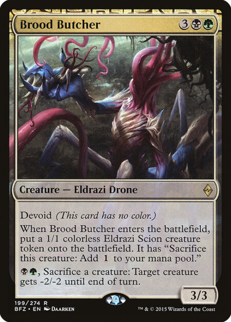 Brood Butcher - Devoid (This card has no color.)