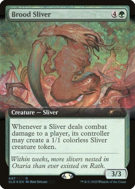 Brood Sliver - Whenever a Sliver deals combat damage to a player